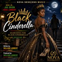 BLACK CINDERELLA by AI...Jax Orion _Nova Lambert