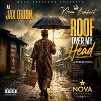 ROOF OVER MY HEAD by AI...Luna Vey...Nova Lambert
