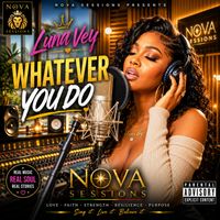 WHATEVER YOU DO by AI...Luna Vey...Nova Lambert