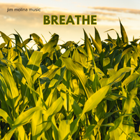 Breathe by Jim Molina Music