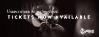 Undiscovered Artist Showcase