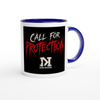 Call For Protection - Ceramic Mug
