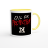 Call For Protection - Ceramic Mug