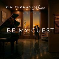 Be My Guest by Kim Thomas Music