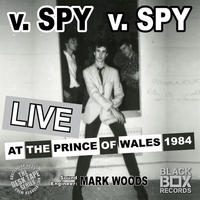 Live At The Prince Of Wales 1984 by V.Spy V.Spy