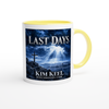 LAST DAYS - Ceramic Mug