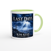 LAST DAYS - Ceramic Mug