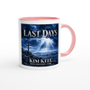 LAST DAYS - Ceramic Mug