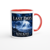 LAST DAYS - Ceramic Mug