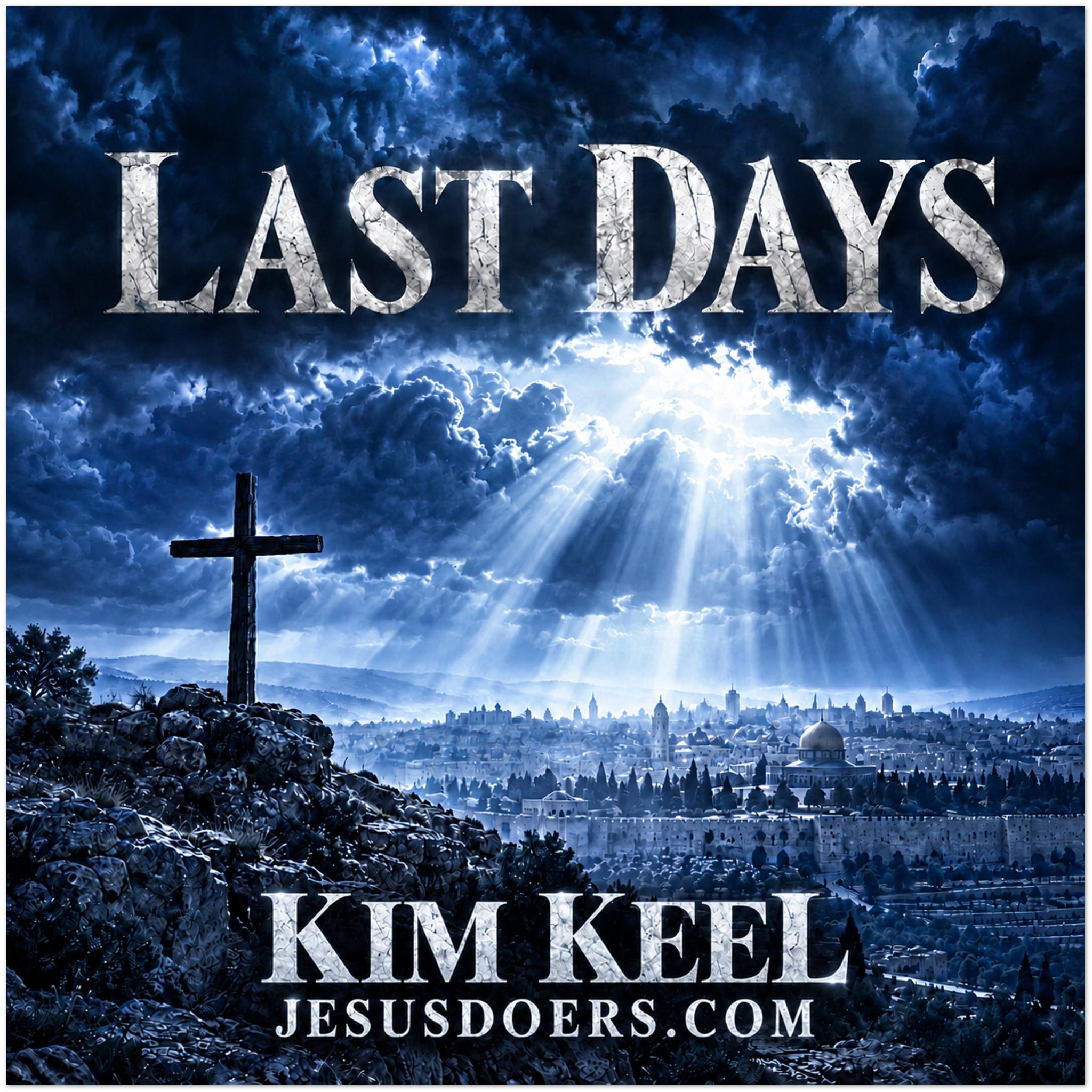LAST DAYS - Fine Art Poster