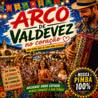 Arco de Valdevez no Coração by Pimba Lovers