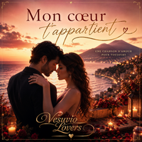 Mon Coeur T' Appartient by Vesuvio Lovers