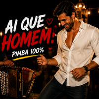 Ai Que Homem by Pimba Lovers
