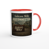 Disconnected - Ceramic Mug