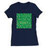 Throw Some Money At It - Women’s Cut T-Shirt