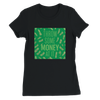 Throw Some Money At It - Women’s Cut T-Shirt