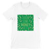 Throw Some Money At It - Unisex T-Shirt