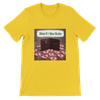 What If I Was Broke - Unisex T-Shirt