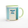 What If I Fail - Ceramic Mug