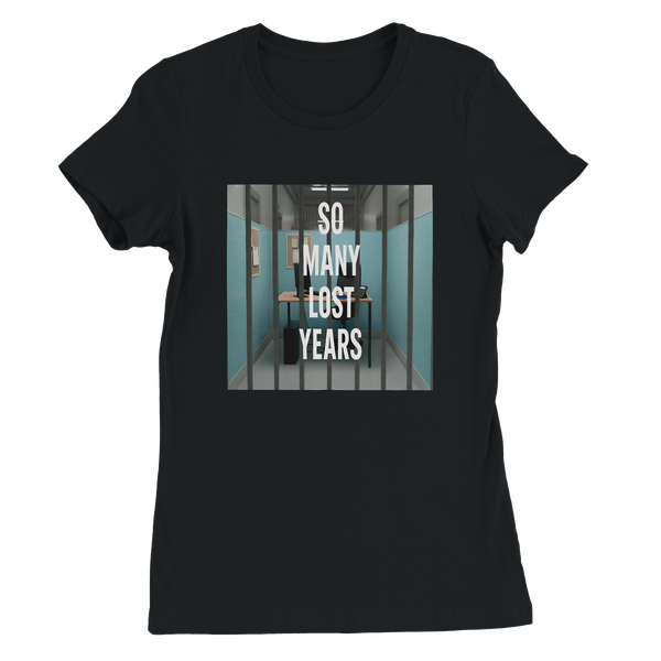 So Many Lost Years - Women’s Cut T-Shirt