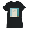 What If I Fail - Women’s Cut T-Shirt