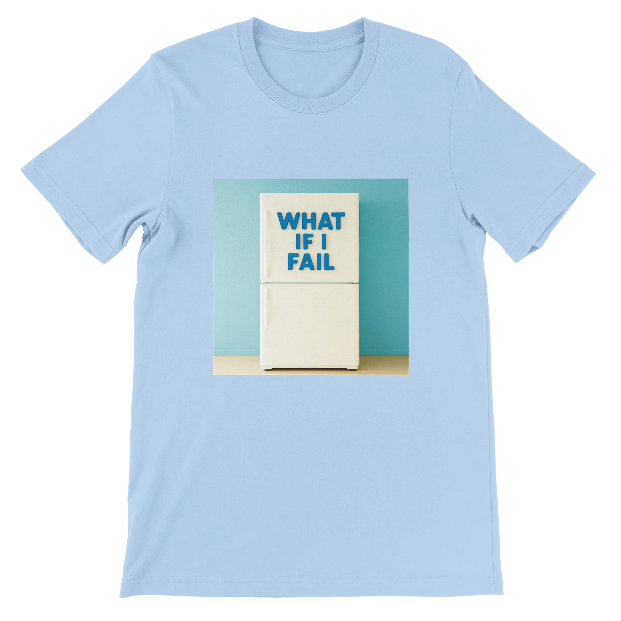 What If I Fail - Unisex T-Shirt
