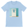 What If I Fail - Unisex T-Shirt