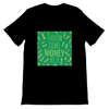 Throw Some Money At It - Unisex T-Shirt