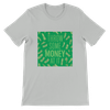 Throw Some Money At It - Unisex T-Shirt
