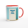 What If I Fail - Ceramic Mug