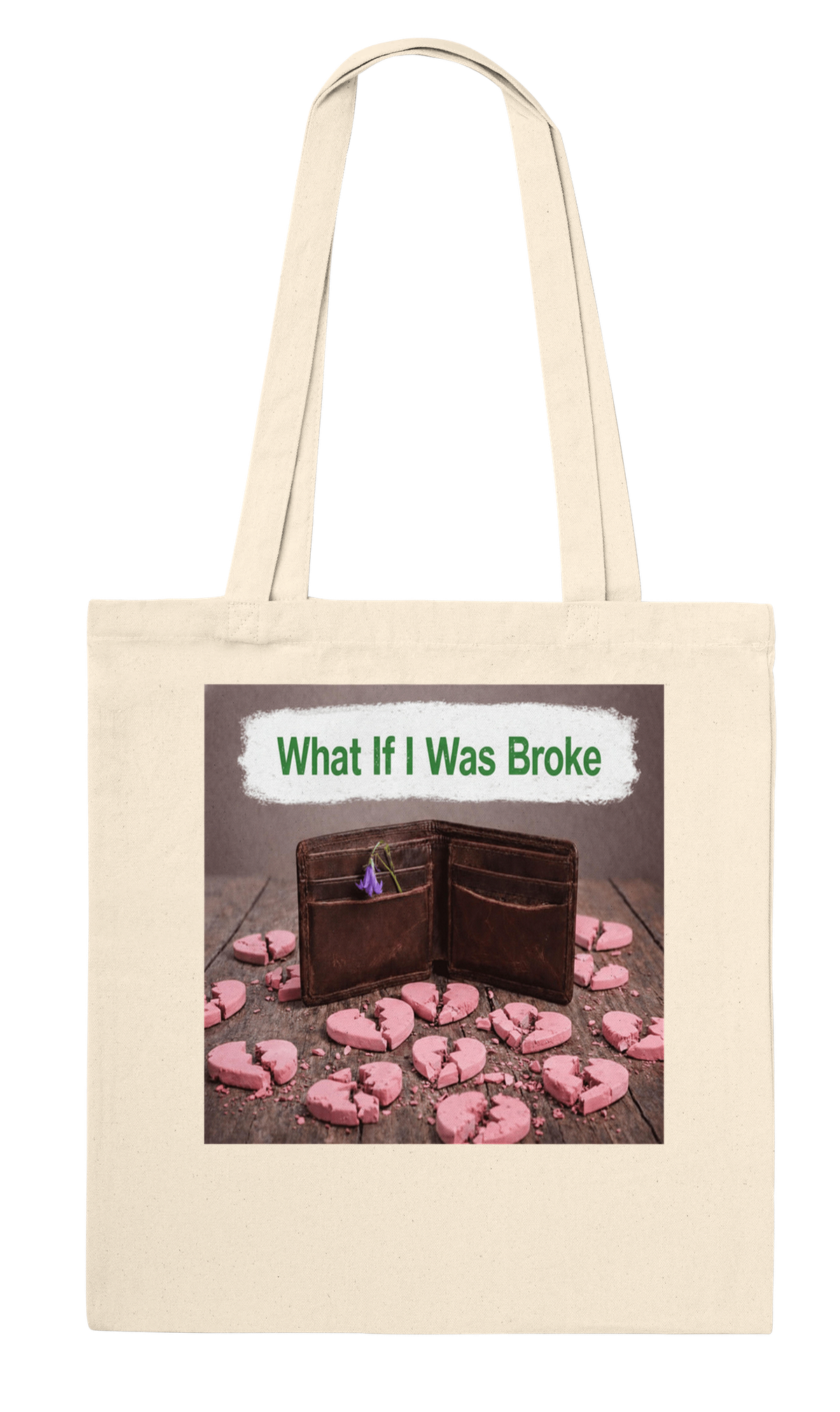What If I Was Broke - Tote bag
