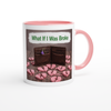 What If I Was Broke - Ceramic Mug