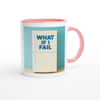 What If I Fail - Ceramic Mug