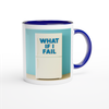 What If I Fail - Ceramic Mug