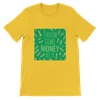 Throw Some Money At It - Unisex T-Shirt