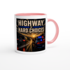 Highway of Hard Choices - Ceramic Mug