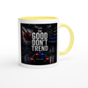 The Good Don't Trend - Ceramic Mug