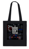 The Good Don't Trend - Tote bag