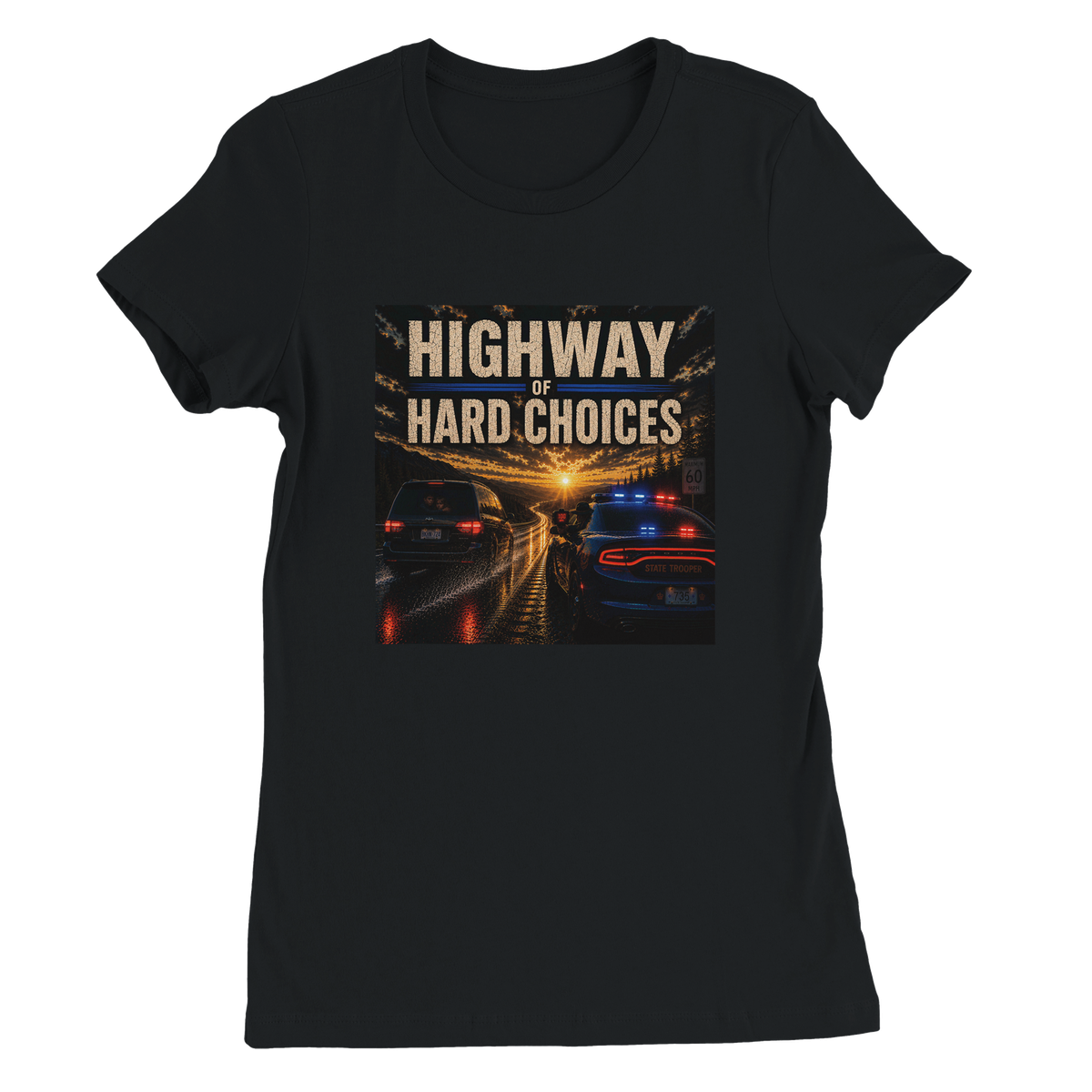 Highway of Hard Choices - Women’s Cut T-Shirt