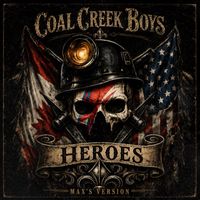 Heroes  by THE COAL CREEK BOYS
