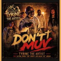Don't Muv by Tyrine the Artist