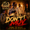 Don't Muv (Alt. Version Feat. DJ HYM, Toshia "Tiny" Nesbitt, and Isaiah "Zay" Jordan