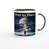 Here to There - Ceramic Mug