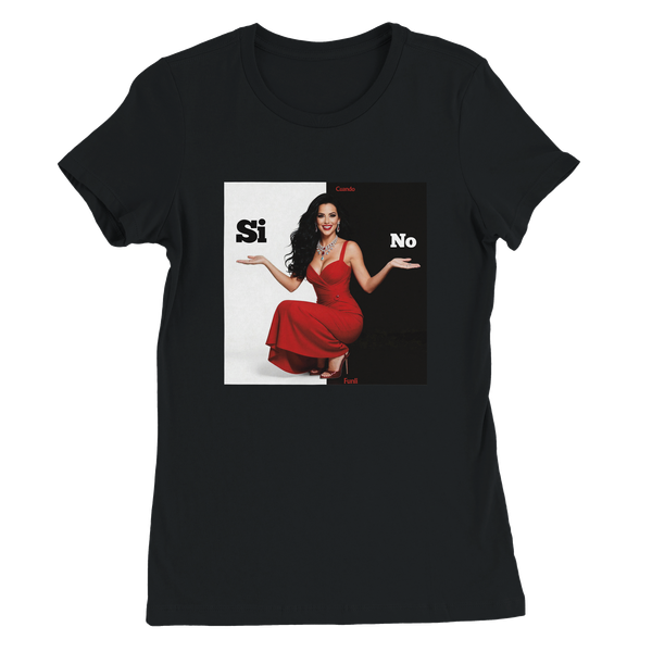 Cuando dices que si - Women’s Cut T-Shirt
