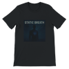 Static Breath - Unisex T-Shirt