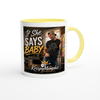 If She Says Baby - Ceramic Mug