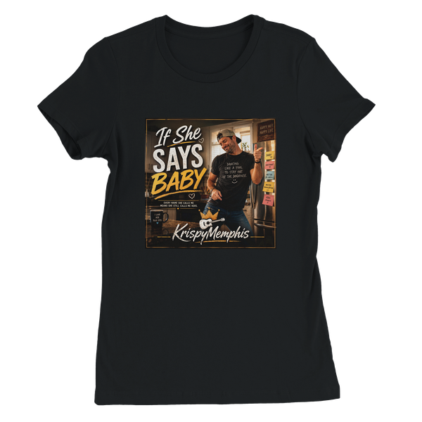 If She Says Baby - Women’s Cut T-Shirt