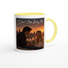 Don't Stop Loving Me - Ceramic Mug