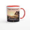 Right Where I Am - Ceramic Mug