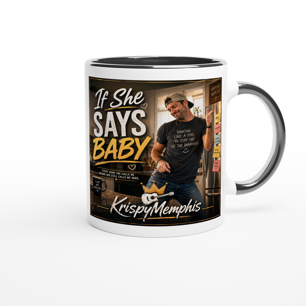 If She Says Baby - Ceramic Mug